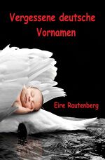 ISBN 9783754913901: Vergessene deutsche Vornamen