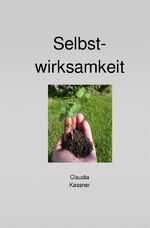 ISBN 9783754916902: Selbstwirksamkeit – Wie man sinnvoll lebt und wozu