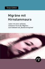 Tanja Götten: Migräne mit Hirnstammaura 