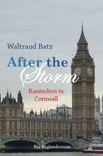 ISBN 9783754921807: After the Storm - Kaninchen in Cornwall – Ein Englandroman