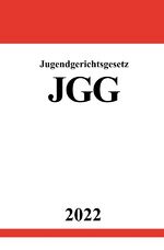 ISBN 9783754929766: Jugendgerichtsgesetz JGG 2022