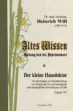 ISBN 9783754939123: Altes Wissen und Der kleine Hausdoktor - Das allernötigste zur Selbstbehandlung von Mensch und Tier mit Homöopathie nebst naturgemäßen Anwendungen und Diät