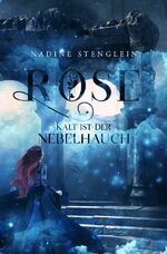 ISBN 9783754949016: Rose - Kalt ist der Nebelhauch