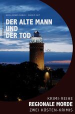 ISBN 9783754963159: Der alte Mann und der Tod - Regionale Morde: 2 Kuesten-Krimis