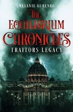 ISBN 9783754968826: The Equilibrium Chronicles - Traitors Legacy