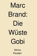 ISBN 9783754978245: Marc Brand / Marc Brand - Die Wüste Gobi