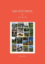 ISBN 9783755708339: 22x Südtirol | very special places | Florian Fritz | Taschenbuch | Paperback | 56 S. | Deutsch | 2022 | Books on Demand | EAN 9783755708339