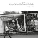 ISBN 9783755712503: Abgefucked in Friedrichshain – Kiezfotografie 2012-2015