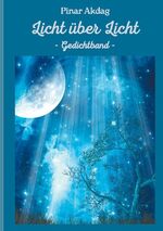 ISBN 9783755715917: Licht über Licht – - Gedichtband -
