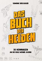 ISBN 9783755716822: Das Buch der Helden – 30 Hommagen an die Idole meiner Jugend