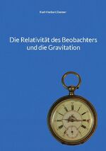 ISBN 9783755717256: Die Relativität des Beobachters und die Gravitation