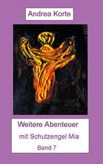 ISBN 9783755717362: Weitere Abenteuer mit Schutzengel Mia - Band 7