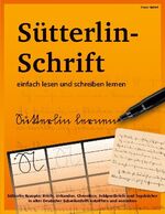 ISBN 9783755717522: Sütterlin-Schrift einfach lesen und schreiben lernen - Sütterlin Rezepte, Briefe, Urkunden, Chroniken, Feldpostbriefe und Tagebücher in alter Deutscher Schreibschrift entziffern und verstehen