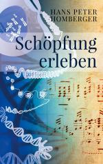 Homberger, Hans Peter: Schöpfung erleben Homberger, Hans Peter: Schöpfung erleben