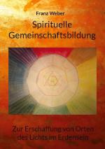 ISBN 9783755735717: Spirituelle Gemeinschaftsbildung