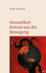 ISBN 9783755735977: Gesundheit kommt aus der Bewegung - Vom Halten des Gleichgewichts