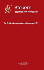 ISBN 9783755738459: Steuern gestalten mit Immobilien | Ein Einblick in das deutsche Steuerrecht IV | Martin Meißner | Taschenbuch | Ein Einblick in das deutsche Steuerrecht | Paperback | 112 S. | Deutsch | 2021