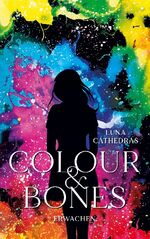 ISBN 9783755741404: Colour & Bones - Erwachen