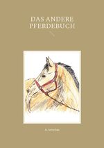 ISBN 9783755741541: Das andere Pferdebuch