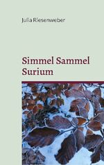 ISBN 9783755742982: Simmel Sammel Surium - Einfühlsame Kurzgeschichten für kleine und große Leseratten