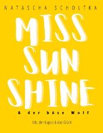 ISBN 9783755749936: Miss Sunshine und der böse Wolf - Ich, der Lupus und das Glück