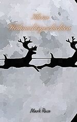 Mark Ruso: Kleine Weihnachsgeschichten Mark Ruso: Kleine Weihnachsgeschichten