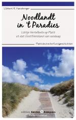 ISBN 9783755767329: Noodlandt in t Paradies – Lüttje Vertellsels up Platt ut dat Oostfreesland van vandaag. Plattdeutsche Kurzgeschichten