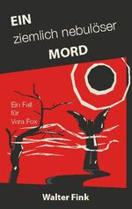 ISBN 9783755767367: Ein ziemlich nebulöser Mord – Ein Fall für Vera Fox