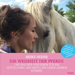 ISBN 9783755778011: Die Weisheit der Pferde – und was wir von ihnen für ein glückliches und erfülltes Leben lernen können