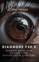 ISBN 9783755780984: Diagnose F32.2 – Schwere depressive Episode ohne psychotische Symptome