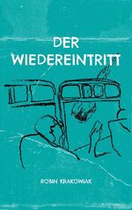 ISBN 9783755792161: Der Wiedereintritt | Robin Krakowiak | Taschenbuch | Paperback | Deutsch | 2022 | Books on Demand GmbH | EAN 9783755792161