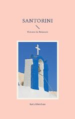 ISBN 9783755799610: Santorini: Notizen für Reisende