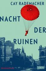 Cay Rademacher: Nacht der Ruinen Cay Rademacher: Nacht der Ruinen
