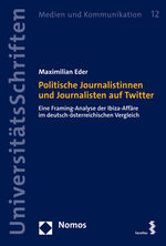 ISBN 9783756006496: Politische Journalistinnen und Journalisten auf Twitter - Eine Framing-Analyse der Ibiza-Affäre im deutsch-österreichischen Vergleich