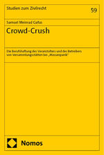 ISBN 9783756019250: Crowd-Crush: Die Berufshaftung des Veranstalters und des Betreibers von Versammlungsstätten bei "Massenpanik“ (Studien zum Zivilrecht)