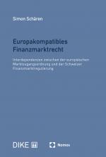 ISBN 9783756022199: Europakompatibles Finanzmarktrecht | Interdependenzen zwischen der europäischen Marktzugangsordnung und der Schweizer Finanzmarktregulierung | Simon Schären | Buch | 921 S. | Deutsch | 2025
