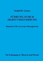 ISBN 9783756215959: Fuehrung durch SELBSTVERAeNDERUNG Bausteine fuer ein neues Management