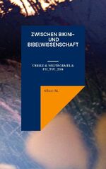 ISBN 9783756222742: Zwischen Bikini- und Bibelwissenschaft - Urbild & Weltformel & Psi_Tsu_2004