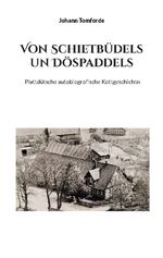 ISBN 9783756225972: Von Schietbüdels un Döspaddels – Plattdütsche autobiogrofische Kottgeschichtn