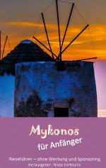 ISBN 9783756226139: Mykonos für Anfänger | Reiseführer, deutsche Ausgabe | Nikos Fortounis | Taschenbuch | Paperback | 76 S. | Deutsch | 2022 | Books on Demand GmbH | EAN 9783756226139