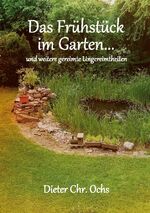 ISBN 9783756234424: Das Frühstück im Garten... – und weitere gereimte Ungereimtheiten