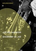 ISBN 9783756241712: Jazz für Manager / Leadership im Jazz