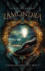 Goetz Markgraf: Zamondra | Geheimnisvoll Goetz Markgraf: Zamondra | Geheimnisvoll