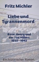 Fritz Michler: Liebe und Tyrannenmord