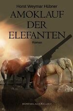 ISBN 9783756501762: Amoklauf der Elefanten