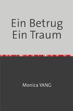 ISBN 9783756511686: Ein Betrug Ein Traum - Was war die Wahrheit?