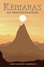 ISBN 9783756522217: Kemaras - Das Vermächtnis im Sand