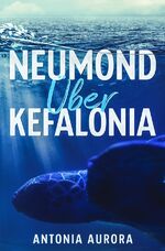 ISBN 9783756527113: Neumond über Kefalonia