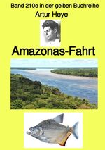 Artur Heye: gelbe Buchreihe / Amazonas-F