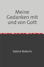 ISBN 9783756546169: Meine Gedanken mit und von Gott